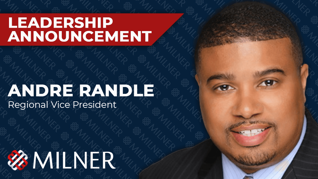 Milner leadership announcement featuring Andre Randle, Regional Vice President